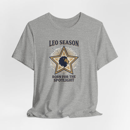 Leo Season T‑Shirt - "Born for the Spotlight" Zodiac Tee