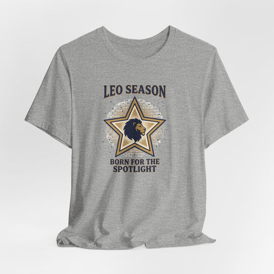 Leo Season T‑Shirt - "Born for the Spotlight" Zodiac Tee
