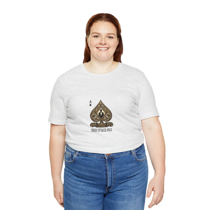 Ace of Spades Tee — 'High Stakes Only' Poker Graphic T-Shirt