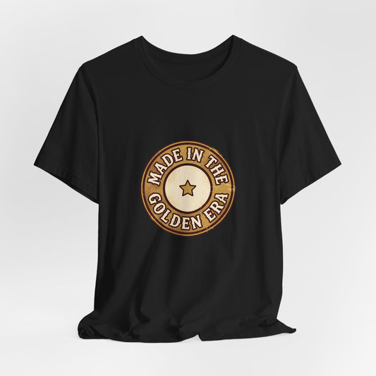 Made in the Golden Era T-Shirt — Vintage Hollywood Retro Badge Tee