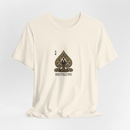 Ace of Spades Tee — 'High Stakes Only' Poker Graphic T-Shirt
